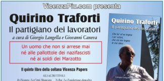 “Quirino Traforti. Il partigiano dei lavoratori”: a cura di Giorgio Langella e Giovanni Caneva il quinto volume della collana Vicenza Papers