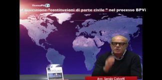 Costituzioni di parte civile nel processo BPVi bocciate? Avv. Sergio Calvetti: un’altra fake news