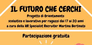 Orientamento scolastico e lavorativo a Montecchio Maggiore con “Il futuro che cerchi” IL FUTURO CHE CERCHI