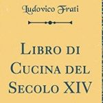 L’Identità gastronomica “veneta” nelle ricette scritte da un anonimo veneziano del XIV secolo