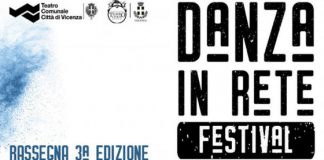 Presentato Danza in Rete Festival Vicenza – Schio 2020