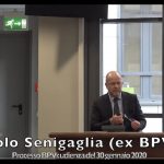 Processo BPVi 30 gennaio 2020 in video: esitazioni Senigallia (ex BPVi), “scontro” pres. De Stefano e avv. Ciccotto, riscontri Lucca (GdF)