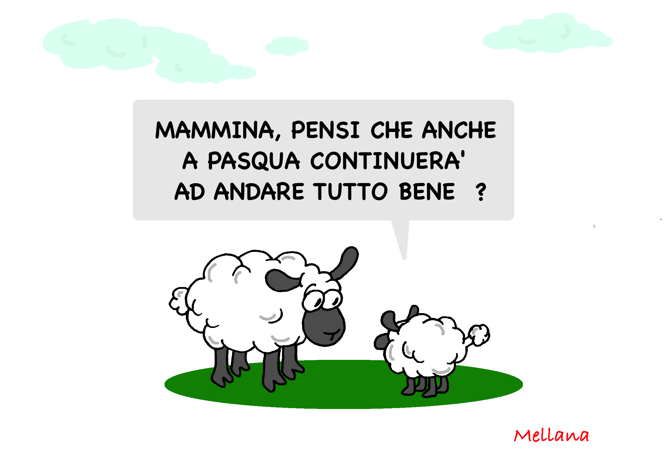 Tutto andrà benissimo grazie al... Coronavirus, di Claudio Mellana