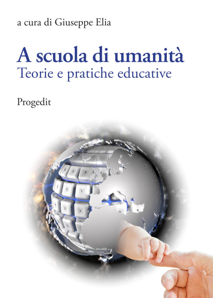 A scuola di umanità. Teorie e pratiche educative, Progedit, Bari 2021.