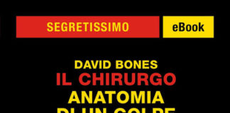 David Bones, “Il Chirurgo – Anatomia di un golpe” recensione di Giulia Campana David Bones, Il Chirurgo, anatomia di un golpe