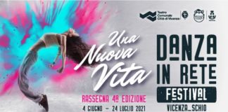 “Una nuova vita”, Danza in Rete Festival | Vicenza – Schio