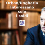 Stati Uniti d’Europa, Aduc: stato di diritto e Ungheria, il problema di Orban sono i soldi
