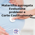 Maternità surrogata, Sara Astorino (Aduc): evoluzione, problemi e Corte Costituzionale