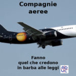 Aduc: alcune compagnie aeree fanno quel che credono in barba alle leggi