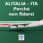 Alitalia – Ita vecchio e nuovo, Aduc: perché non fidarsi