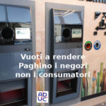 Vuoti a rendere, Aduc: paghino le ricche aziende non i consumatori