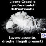 Libero Grassi e i professionisti dell’antimafia, Vincenzo Donvito (presidente di Aduc): lavoro assente, droghe illegali presenti