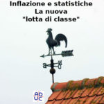 Inflazione e statistiche. Donvito (Aduc): “La nuova ‘lotta di classe’”