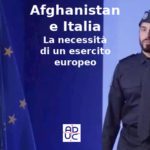 Stati Uniti d’Europa. Afghanistan e Italia, Aduc: “La necessità di un esercito europeo”