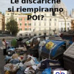 Regione Lazio e Roma Capitale, Primo Mastrantoni (segretario generale Aduc): “rifiuti, le discariche si riempiranno. Poi?”