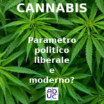 Cannabis, Vincenzo Donvito (presidente di Aduc): parametro politico liberale e moderno?