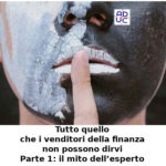 Quello che venditori finanza non possono dirvi, Alessandro Pedone (responsabile Tutela del Risparmio Aduc): parte 1ª, il mito dell’esperto