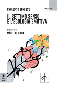 Carluccio Bonesso, Il settimo senso e l’ecologia emotiva
