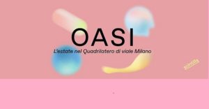 Oasi – L’estate nel quadrilatero di viale Milano