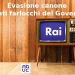 Canone/imposta Rai, Aduc: i dati farlocchi del Governo perché si basano sul fatto che ogni famiglia possieda un tv collegato all’antenna