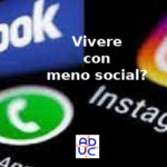 Giù Facebook, WhatsApp e Instagram, associazione Aduc: “e se vivessimo con meno social?”
