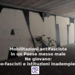 Mobilitazioni antifasciste in un Paese messo male. Secondo Aduc ne giovano neo-fascisti e istituzioni inadempienti