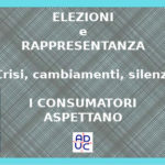 Elezioni e rappresentanza, crisi, cambiamenti, silenzi. Aduc: “consumatori aspettano”