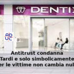Antitrust condanna Dentix, Aduc: “per le vittime non cambia nulla”