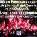 Green Pass successo, Aduc: piazze piene di antifascismo siano sprone di vigilanza economica sul benessere comune Green pass, Aduc e anti fascissmo