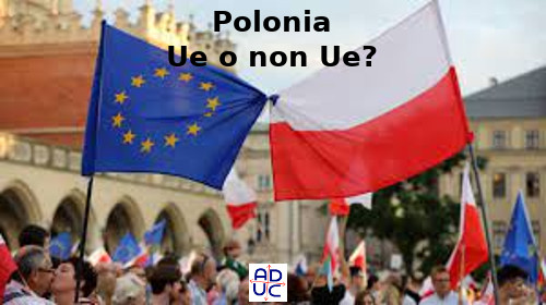 La Polonia e la sua possibile uscita dalla Ue La Polonia e la sua possibile uscita dalla Ue