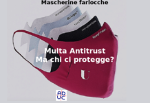 Mascherine anti-covid farlocche, Aduc: multa dell’Antitrust di 450.000 euro… ma chi ci protegge? Mascherine farlucche, la denuncia di Aduc