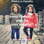 Claudia e Pietro sono fratelli… , Aduc: perché non sorelle? Pietro e Claudia, fratelli o sorelle?