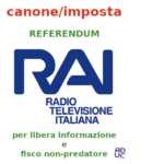 Imposta/canone Rai, Aduc: referendum per libera informazione e fisco non-predatore Rai, Imposta:canone