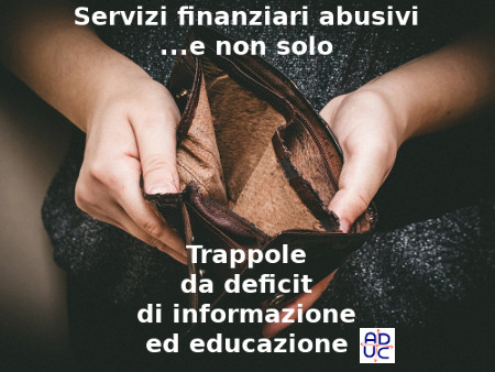 Servizi finanziari abusivi, la denuncia di Aduc