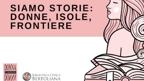 Siamo storie: donne, isole, frontiere