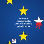 Polonia, Aduc: condannata per il sistema giudiziario dalla Corte dei diritti dell’uomo (CEDU) Polonia sanzionata