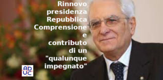 Istituzioni massime, comprensione e contributo di un ‘qualunque impegnato’. Aduc: la presidenza della Repubblica Il contributo di un impegnato per la presidenza della repubblica