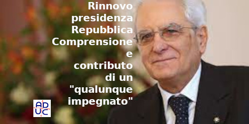 Il contributo di un impegnato per la presidenza della repubblica