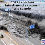 E ora che la Cop26 è conclusa? Aduc: investimenti e consumi allo sbando… Cop26 e le incertezze per gli investimenti