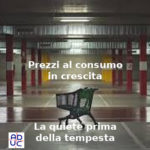 Prezzi al consumo in crescita, Aduc: la quiete prima della tempesta Prezzi al consumo, Aduc