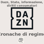 Dazn, Stato, informazione, diritti consumatori. Aduc: cronache di regime Dazn