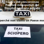 Taxisti, Aduc: padroni monopolisti del trasporto urbano privato? Taxisti in sciopero e monopolisti?