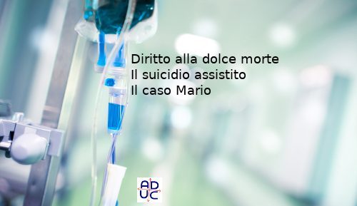 Il caso Mario e il suicidio assistito