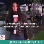 Violenza e maschilismo contro giornalista Greta Beccaglia, Aduc: “riflessioni fuori dai riflettori”