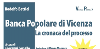“Banca Popolare di Vicenza. La cronaca del Processo”: prof. Rodolfo Bettiol con Giovanni Coviello: ordini online 16 € senza costi spedizione Banca Popolare di Vicenza. La cronaca del Processo, annuncio
