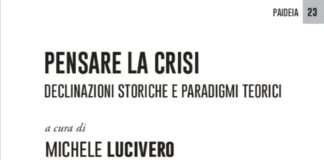 Pierangelo Cangialosi sull’ultima pubblicazione di PAIDEIA: “Pensare La crisi. Declinazioni storiche e paradigmi teorici” Pensare la Crisi. Declinazioni storiche e paradigmi teorici, a cura di M. Lucivero e P. Cangialosi, Aracne, Roma 2021.