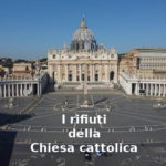 Tasse, non tutti i cittadini sono uguali. Aduc: “i rifiuti della Chiesa cattolica” tasse sui rifiuti per il Vaticano