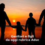 Famiglia, da oggi rubrica Aduc: ‘Genitori e figli’ Famiglia, "Genitori e figli": una rubrica Aduc