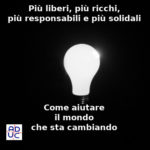 Più liberi, più ricchi, più responsabili e più solidali. Aduc: come aiutare il mondo che sta cambiando