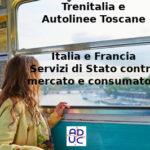 Trenitalia e Autolinee Toscane, Aduc: Italia e Francia, servizi di Stato contro mercato e consumatori